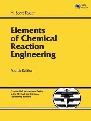 Elements Of Chemical Reaction Engineering, Fogler, H. Scott, 9780130473943