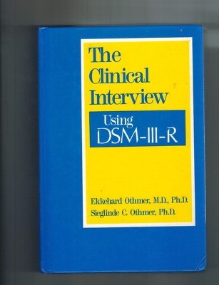 Clinical Interview Using DSM-III-R by Ekkehard Othmer and Sieglinde C ...