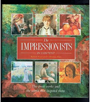 THE IMPRESSIONISTS IN CONTEXT By Unknown