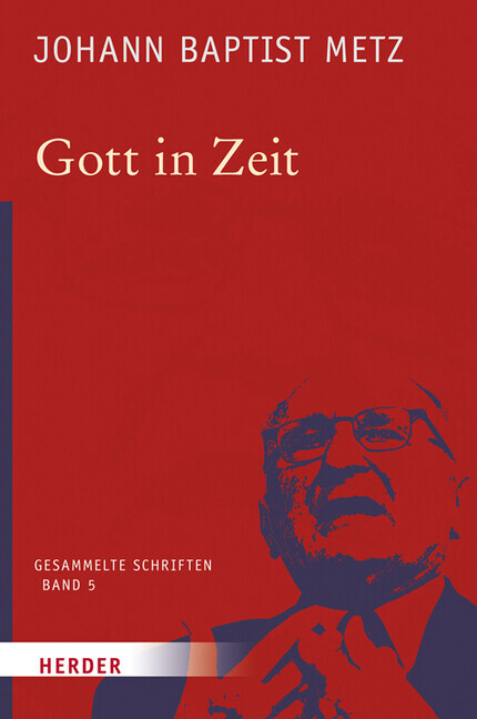 Thumbnail - Johann Baptist Metz Gesammelte Schriften | Johann Baptist Metz | 2017