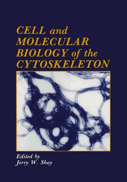 J. W. Shay | Cell And Molecular Biology Of The Cytoskeleton | Taschenbuch (2011)-image