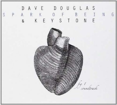 Douglas, Dave  Keystone Spark Of Being: Soundtrack CD