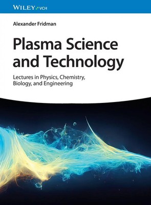 Plasma Science and Technology Alexander Fridman Buch 800 S. Englisch 2024