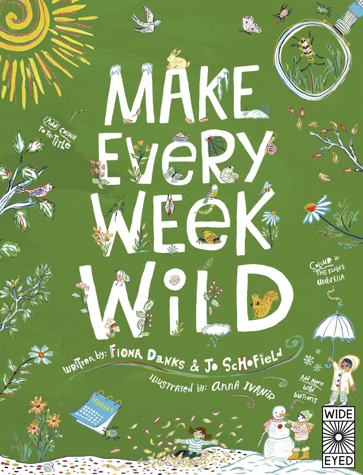 Make Every Week Wild : 52 Creative Activities For Outdoor Adventures Fiona Danks - Image 7