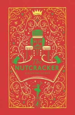 The Tale of the Nutcracker by Alexandre Dumas HARDBACK 9780241736487