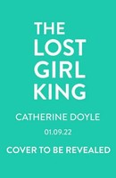 The Lost Girl King Catherine Doyle Taschenbuch Kartoniert / Broschiert Englisch