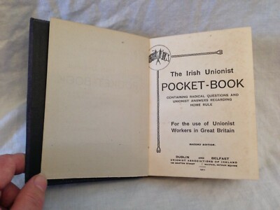 The Irish Unionist Pocket Book 1911, For the Use of Unionist Workers - Scarce
