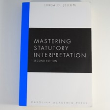 Mastering Statutory Interpretation 2nd Editio...