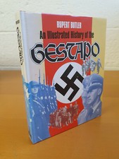 RUPERT BUTLER An Illustrated History of the Gestapo - 1st ed 1992 in d/j - w