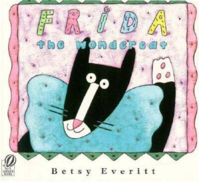 Frida the Wondercat - Paperback By Everitt, Betsy - GOOD
