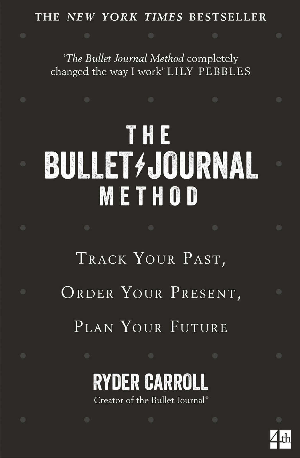 The Bullet Journal Method, Ryder Carroll