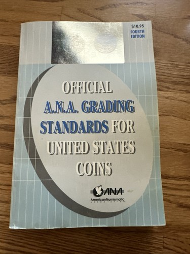Official A.N.A. Grading Standards for United States Coins 4th Edition ANA US USA
