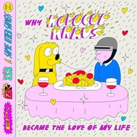 Robocop Kraus: Why Robocop Kraus Became The Love Of My Life - 375 Media - (Lp