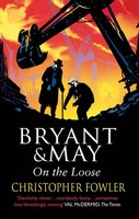 Bryant And May On The Loose | (Bryant & May Book 7) | Christopher Fowler | Buch