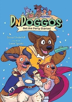 DnDoggos: Get the Party Started (DnDoggos, 1) by Underhill, Scout