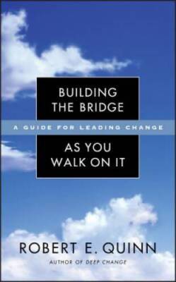 Building the Bridge As You Walk On It: A Guide for Leading Change - GOOD