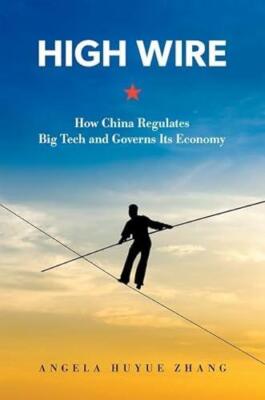 High Wire von Zhang Angela Huyue außerordentliche Professorin für Recht außerordentliche Professorin