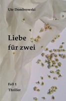 Liebe FÜR Zwei Ute Dombrowski Taschenbuch 340 S. Deutsch 2017 Epubli