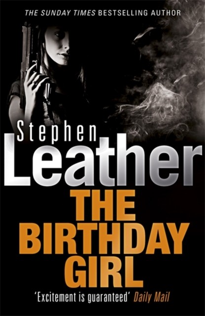 The Birthday Girl by Stephen Leather (Paperback Book)