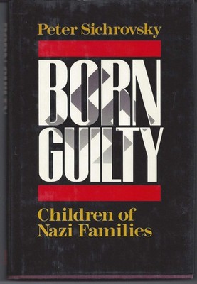 Born Guilty - Peter Sichrovsky, Basic Books, Hardcover