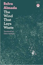 The Wind That Lays Waste by Selva Almada, Charco Press