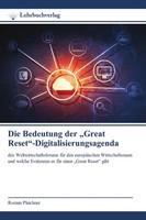 Roman Plaichner | Die Bedeutung Der Great Reset -Digitalisierungsagenda | Buch