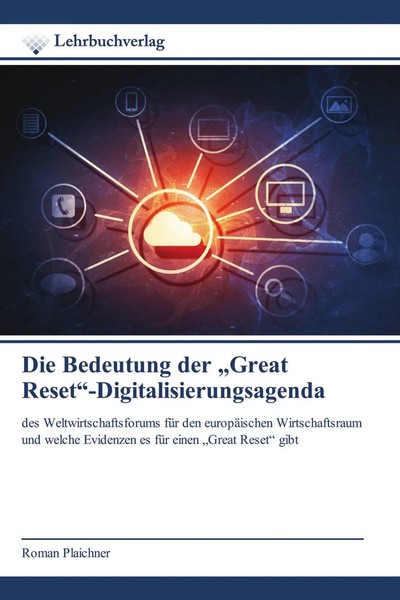 Roman Plaichner | Die Bedeutung Der Great Reset -Digitalisierungsagenda | Buch-image