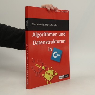 Algorithmen und Datenstrukturen in C#  |  Sönke Cordts