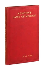 Peter Guthrie Tait / Newton's Laws of Motion / First Edition / A&C Black, 1899