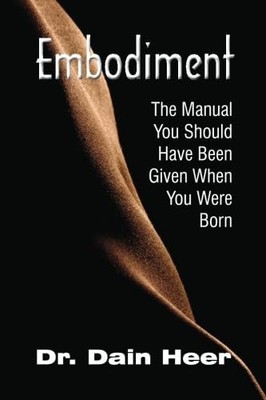 Embodiment: The Manual You Should Have Been Given When You Were Born - paper...