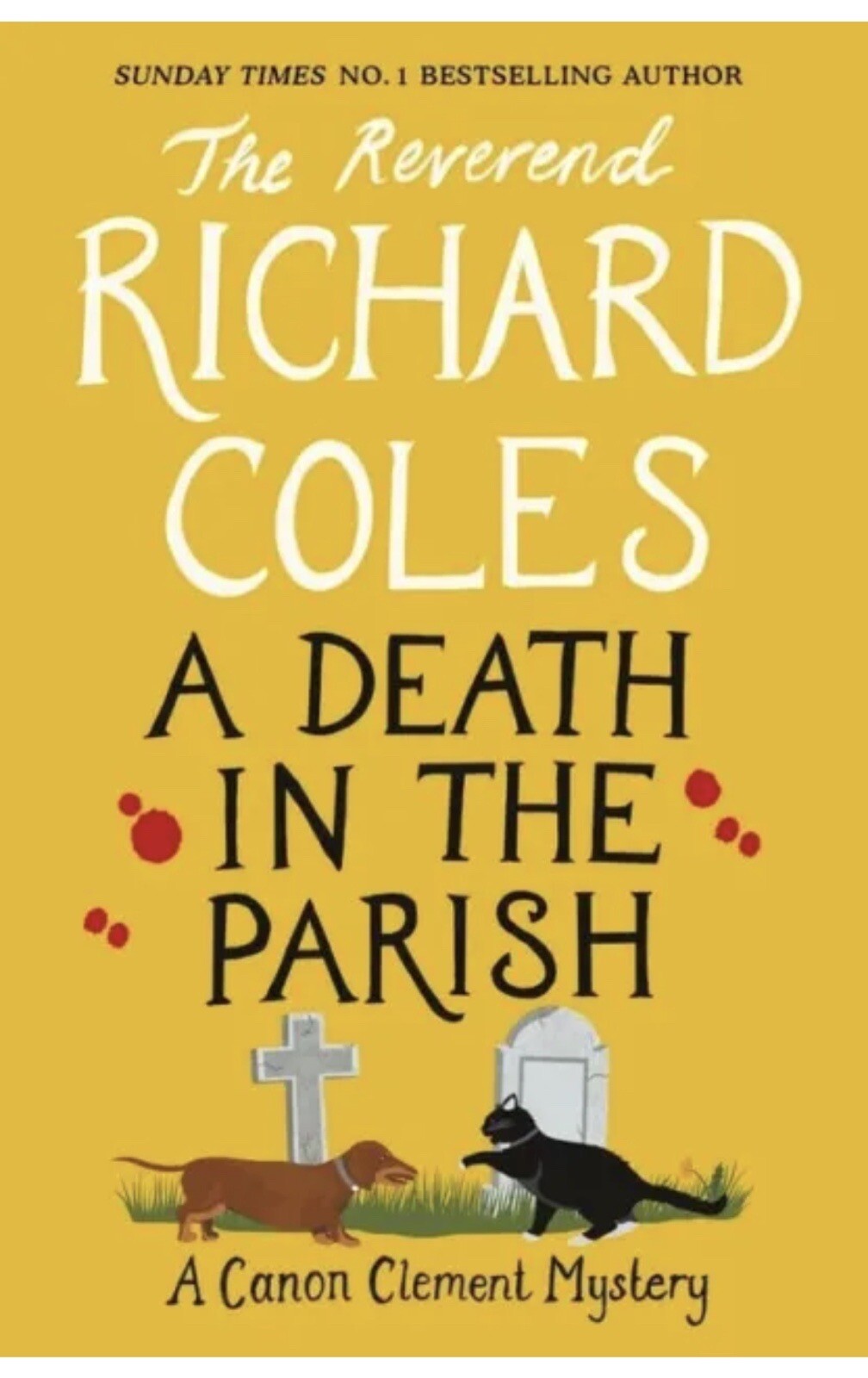 The Reverend RICHARD COLES A DEATH IN THE PARISH Hardcover New