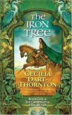 The Iron Tree Mass Market Paperbound Cecilia Dart-Thornton