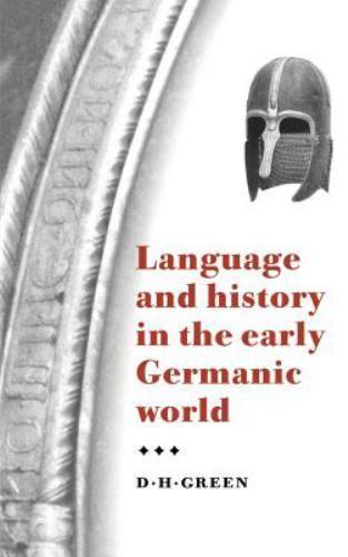 Language History Early Germanic World D. H. Green Hardcover 9780521471343