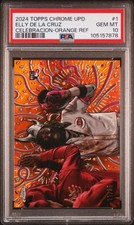 2024 TOPPS CHROME UPDATE CELEBRACION #1 ELLY DE LA CRUZ-ORANGE REF /25 PSA 10