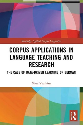 Corpus Applications in Language Teaching and Research | Nina Vyatkina | Buch