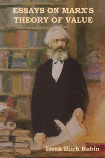 Thumbnail - Isaak Illich Rubin Essays On Marx's Theory Of Value (taschenbuch)