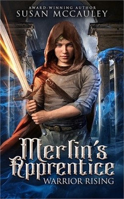 Merlin's Apprentice: Warrior Rising (Paperback or Softback)