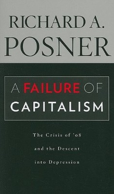 A Failure of Capitalism: The Crisis of '08 and the Descent into 