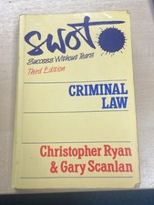 Criminal law SWOT SUCCESS WITHOUT TEARS 3rd edition Christopher Ryan Gary Scanla