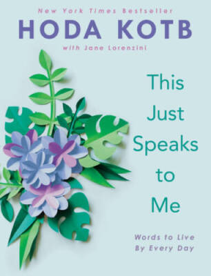 This Just Speaks to Me: Words to Live By Every Day - Hardcover - GOOD