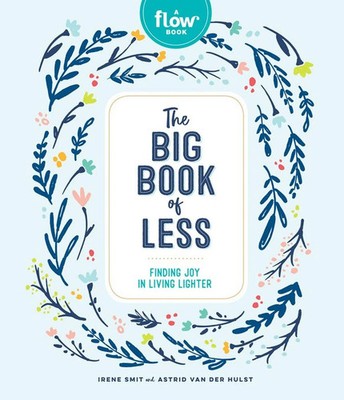 Flow: The Big Book of Less | Irene Smit (u. a.) | Buch | Flow | Gebunden | 2019
