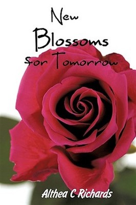 New Blossoms for Tomorrow, Paperback by Richards, Althea C., Brand New, Free ...