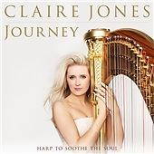 Claire Jones - Journey: Harp To Soothe The Soul CD (2015) New Audio