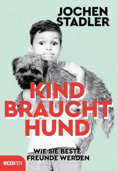 Thumbnail - Kind Braucht Hund, Jochen Stadler