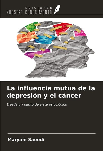 Maryam Saeedi | La Influencia Mutua De La DepresióN Y El CáNcer | Taschenbuch-image