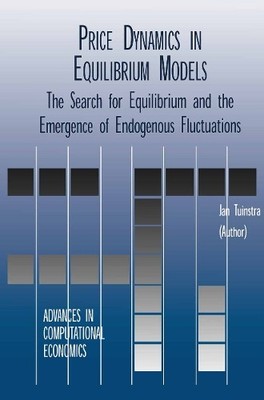 Price Dynamics in Equilibrium Models by Jan Tuinstra - 9781461356653