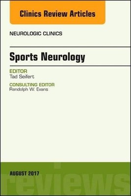SPORTS NEUROLOGY, AN ISSUE OF NEUROLOGIC CLINICS, 1E (THE By Seifert Tad Md *VG*