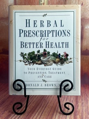 Herbal Prescriptions for Better Health    Hardcover with Dust Jacket   1996