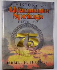 A History of Altamonte Springs, Flo..., Shofner, Jerrel