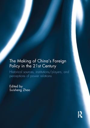 Making of China's Foreign Policy in the 21st century